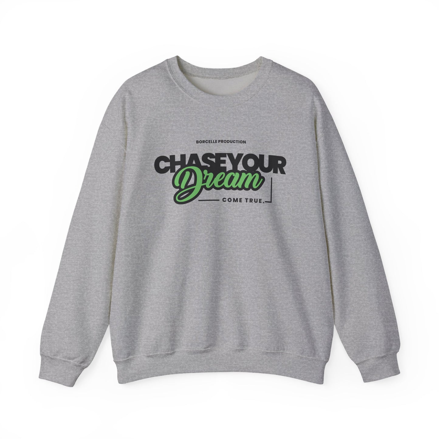 Chase Your Dream Crewneck Sweatshirt — Motivational Graphic Pullover