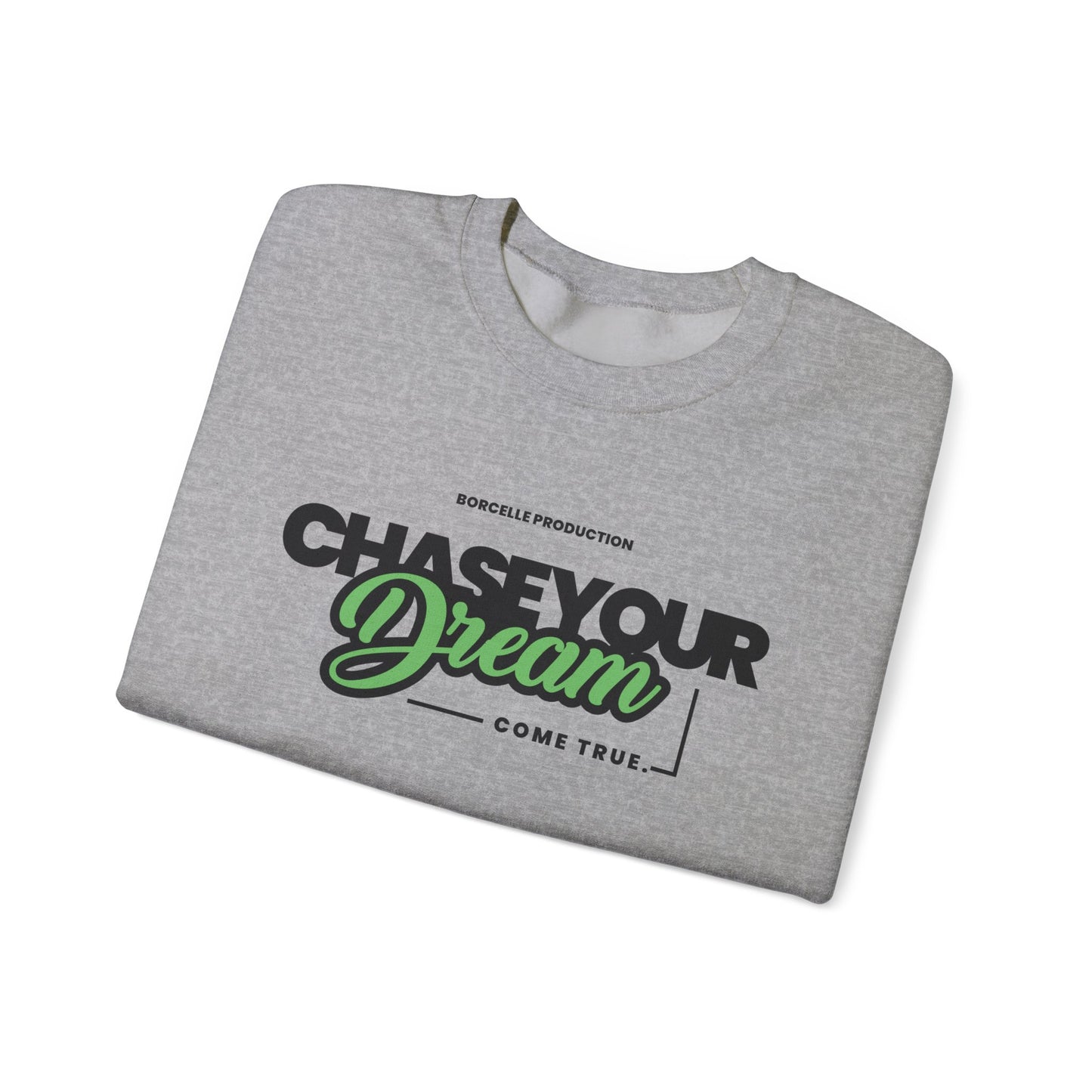Chase Your Dream Crewneck Sweatshirt — Motivational Graphic Pullover