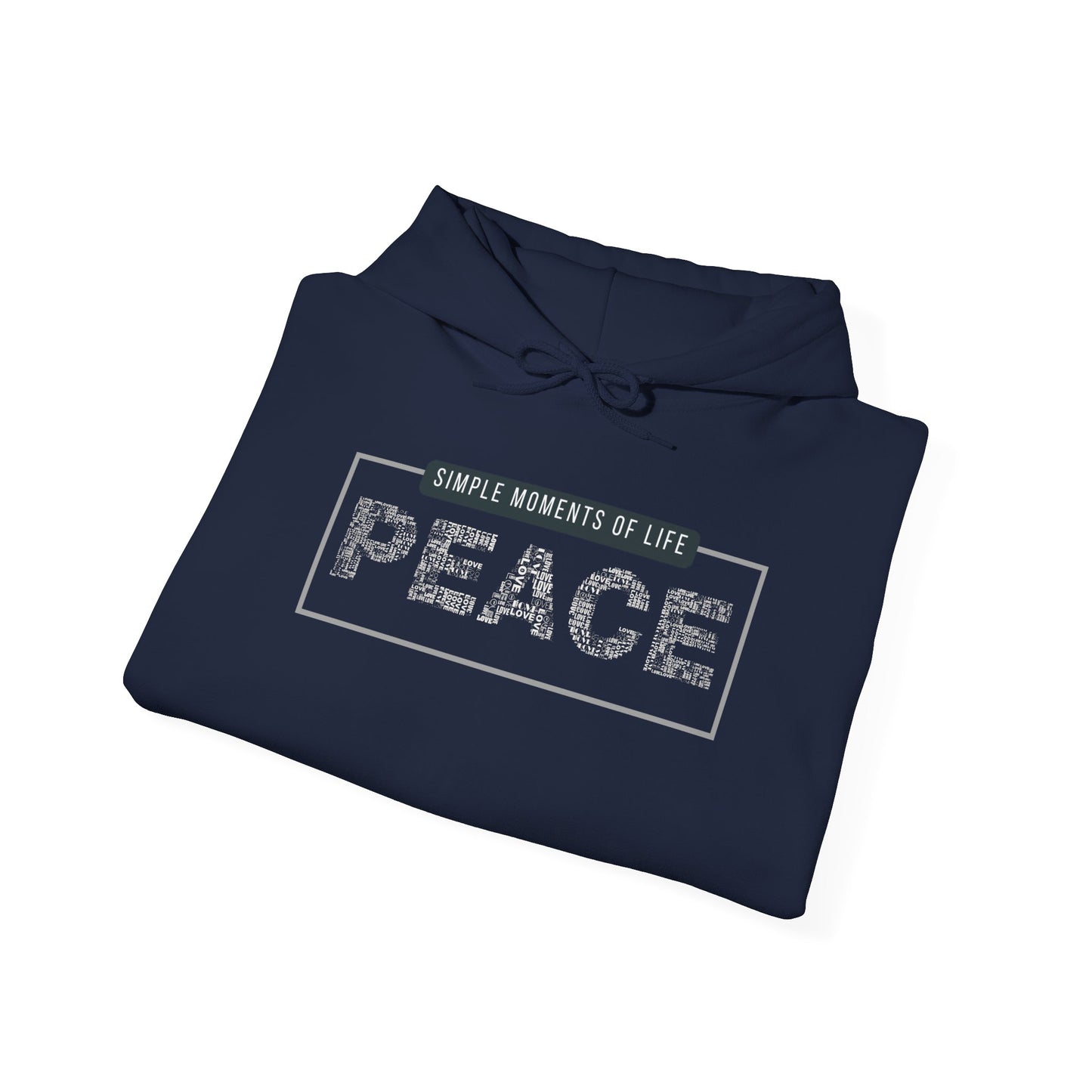 Peace Hoodie — "Simple Moments of Life: PEACE" Graphic Pullover