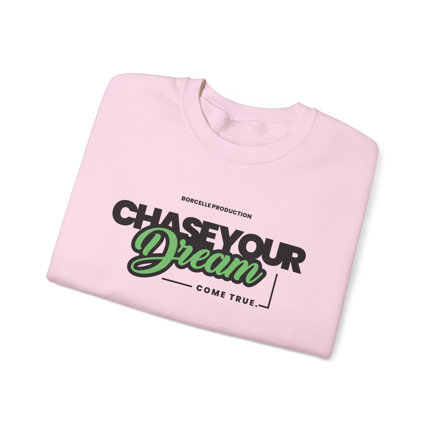 Chase Your Dream Crewneck Sweatshirt — Motivational Graphic Pullover