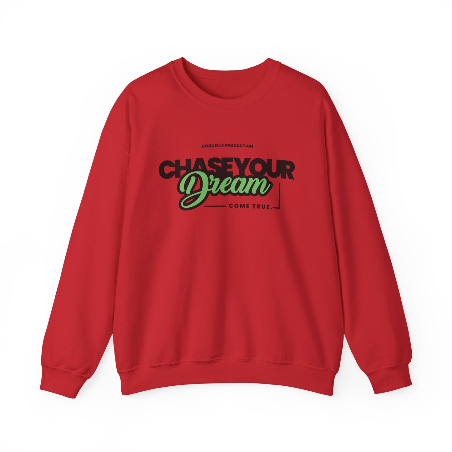 Chase Your Dream Crewneck Sweatshirt — Motivational Graphic Pullover