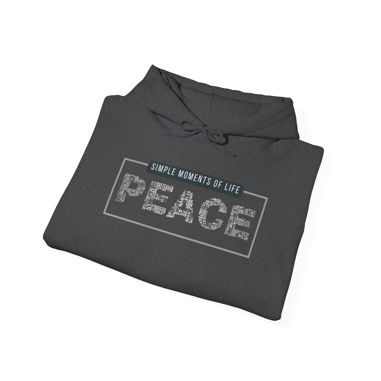 Peace Hoodie — "Simple Moments of Life: PEACE" Graphic Pullover